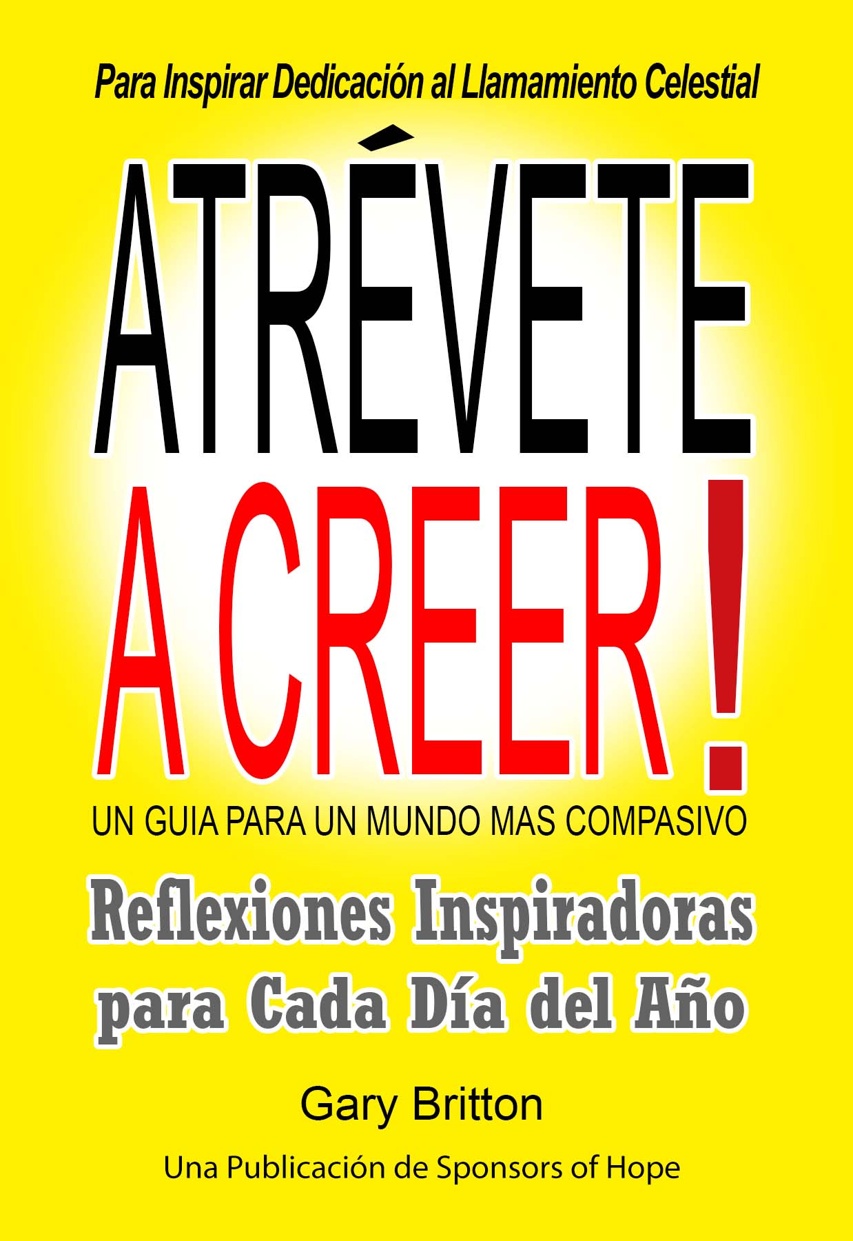 Atrevete a Creer